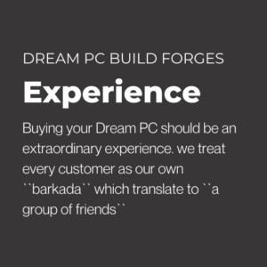 Dream PC Build forges Experience